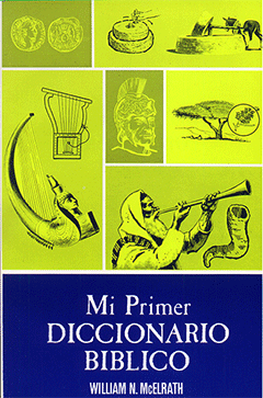 Spanish Mi Primer Diccionario Bíblico by W.N. McElrath