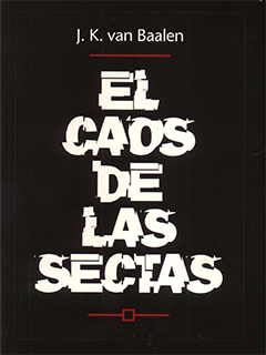 El Caos de las Sectas by J.K. VanBaalen