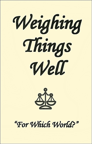Weighing Things Well: "For Which World?"