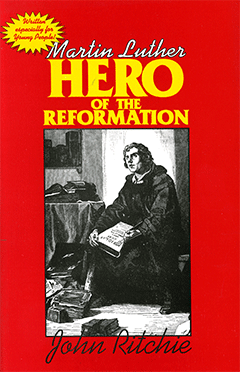 Martin Luther: Hero of the Reformation by David J. Deane