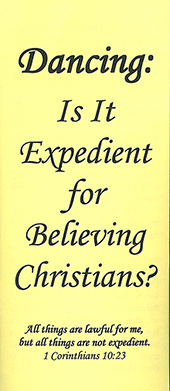 Dancing: Is It Expedient for Believing Chrisitans? by Thomas A. Roach