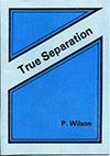 True Separation by Paul Wilson