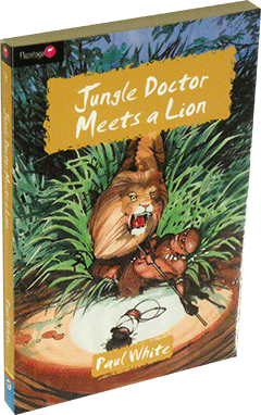 Jungle Doctor Meets a Lion: Hospital Series #9 by Paul Hamilton Hume White