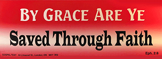 Bumper Sticker: By grace are ye saved through faith by GTM