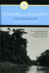 Shadow of the Almighty by Elizabeth Elliot