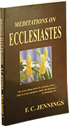 Meditations on Ecclesiastes by Frederick Charles Jennings