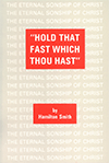 Hold That Fast Which Thou Hast. by Hamilton Smith