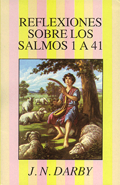Spanish Reflexiones Sobre Los Salmos 1 a 41 by John Nelson Darby