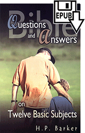 Bible Questions and Answers: On Twelve Basic Subjects by Harold Primrose Barker