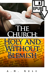 The Church: Holy and Without Blemish by Alexander Hume Rule