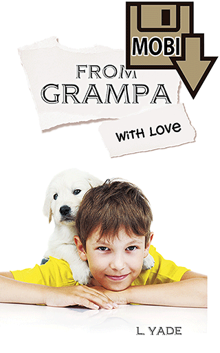 From Grampa With Love by Lorne Yade