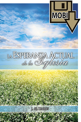 Spanish La Esperanza Actual de la Iglesia by John Nelson Darby