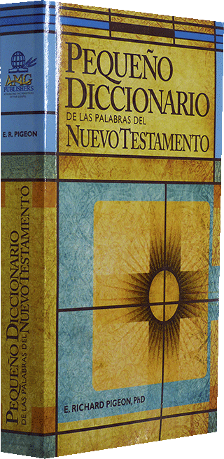 Pequeño Diccionario del Nuevo Testamento by E.R. Pigeon