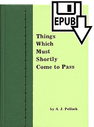 Things Which Must Shortly Come to Pass by Algernon James Pollock