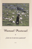Manual Pastoral: ¿Qué es el servicio pastoral? by A. B.