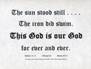 Small Frameable 11" x 8.5" China Inland Mission Calligraphy Text: The sun stood still . . . . The iron did swim. This God is our God for ever and ever. Joshua 10:13 2 Kings 6:6 Psalm 48:14 by ShareWord Wall Witness, CIM, King James Version