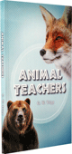 Animal Teachers by G.W. Tripp