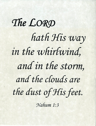 Small Frameable 8.5" x 11" Whirlwind Calligraphy Text: The Lord hath His way in the whirlwind, and in the storm, and the clouds are the dust of His feet. Nahum 1:3 by ShareWord Wall Witness