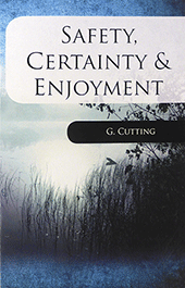 Safety, Certainty and Enjoyment by George Cutting