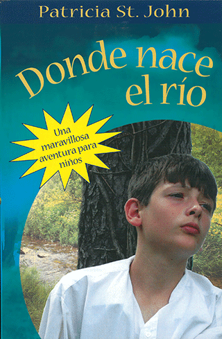 Donde Nace El Rio by Patricia Mary St. John