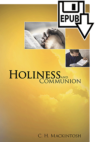 Holiness and Communion by Charles Henry Mackintosh