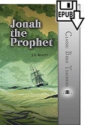 Practical Lessons for Our Admonition From Jonah the Prophet by John Gifford Bellett