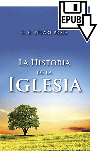 La Historia de la Iglesia by G.H. Stuart Price