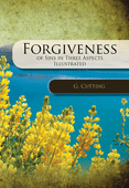 Forgiveness of Sins in Three Aspects: Illustrated by George Cutting