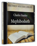 Mephibosheth, Lame on Both Feet: The Kindness of God by Charles Stanley