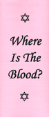 Where Is the Blood? by Henry Allan Ironside
