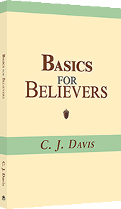 Basics for Believers by Christopher James Davis