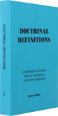 Doctrinal Definitions: A Handbook of Doctrinal Terms and Expressions Found in the New Testament by Stanley Bruce Anstey