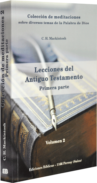 Colección de Meditaciones Volumen 2: Lecciones del Antiguo Testament, Primera Parte by Charles Henry Mackintosh