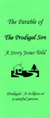 The Parable of the Prodigal Son: A Story Jesus Told