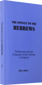 The Epistle to the Hebrews by Stanley Bruce Anstey