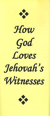 How God Loves Jehovah's Witnesses by John A. Kaiser