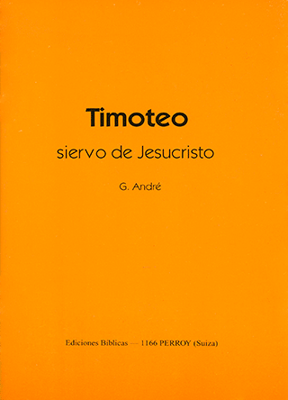 Timoteo: Siervo de Jesucristo by G. Andre