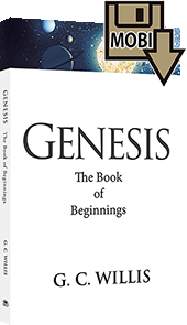 Genesis: The Book of Beginnings by George Christopher Willis & Arthur Cyrus Groth