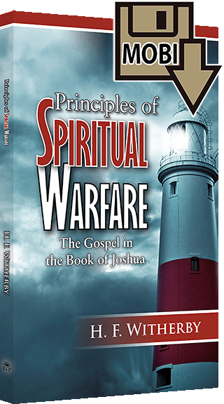 Principles of Spiritual Warfare: The Gospel in the Book of Joshua by Henry Forbes Witherby