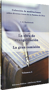Colección de Meditaciones Volumen 5: La obra de evangelización y la gran comisión by Charles Henry Mackintosh