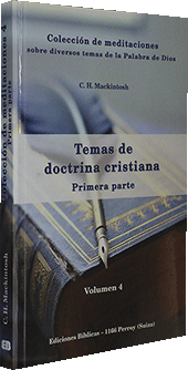 Colección de Meditaciones Volumen 4: Temas de doctrina Cristiana, Primera parte (4A) by Charles Henry Mackintosh