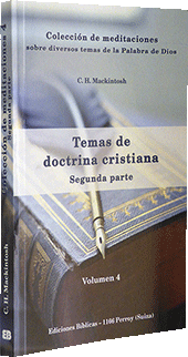 Colección de Meditaciones Volumen 4: Temas de doctrina cristiana, Segunda parte (4B) by Charles Henry Mackintosh
