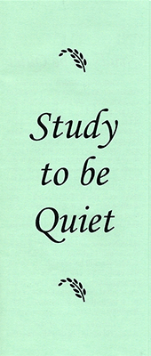 Study to be Quiet by Frank B. Tomkinson
