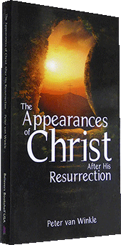 The Appearances of Christ After His Resurrection by P. Van Winkle
