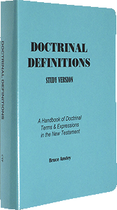 Doctrinal Definitions: A Handbook of Doctrinal Terms and Expressions Found in the New Testament by Stanley Bruce Anstey