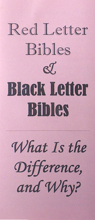 Red Letter Bibles & Black Letter Bibles: What Is the Difference, and Why by John A. Kaiser