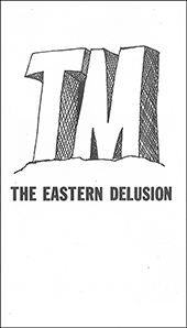 TM: The Eastern Delusion by James Douglas Kilcup