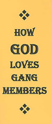 How God Loves Gang Members by John A. Kaiser