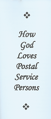 How God Loves Postal Service Persons by John A. Kaiser