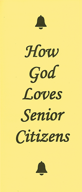 How God Loves Senior Citizens by John A. Kaiser